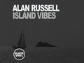 Alan Russell - Island Vibes (Original & Dub Mix)