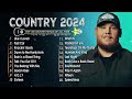 Top Country Songs 2024 🎶 Chris Stapleton, Morgan Wallen, Jason Aldean, Luke Combs, Kane Brown