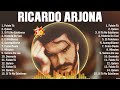 Ricardo Arjona Grandes Éxitos - 10 Canciones Mas Escuchadas