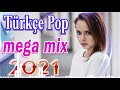 TÜRKÇE POP REMİX ŞARKILAR 2021 📀 En Yeni Türkçe Şarkılar Pop 2021💋 Pop Şarkılar