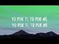 Yo x Ti, Tu x Mi - Rosalia, Ozuna (Lyrics Video) 🗯