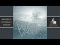The White Vault | Season 3 | Ep. 7 | Swarm