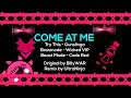 UltraNinja - Come at Me Remix (Original by BillyWAR)