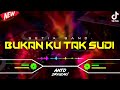 DJ BUKAN KU TAK SUDI - SETIA BAND‼️ VIRAL TIKTOK || FUNKOT VERSION