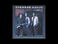 Crowded House - Don't Dream It's Over (High-Pitched)