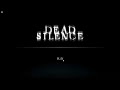 [Roblox] Dead Silence. [With @Squigle535]