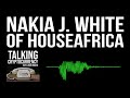 Nakia J. White of HouseAfrica