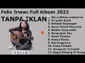 Cover Felix Irwan Full Album Tanpa Iklan 2022