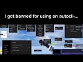 I got banned for using an autocli-…