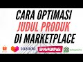 Cara Optimasi Meningkatkan Penjualan di Marketplace Tokopedia tanpa Top Ads