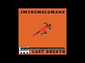 JMtheMelomane - Last Breath (Prod.  Langi Beats)