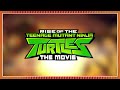 Rise of the TMNT: The Movie - An Animated MASTERPIECE | The Road to TMNT Mutant Mayhem