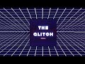 The Glitch (Official Audio)
