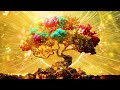 Tree Of Life - Opens All Doors Of Wealth And Prosperity, Remove All Blockages 888 Hz