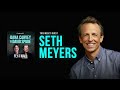 Seth Meyers | Full Episode | Fly on the Wall with Dana Carvey and David Spade