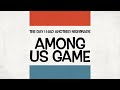 New T.D,I.H,A,N Among us game