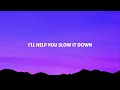 Benson Boone - Slow It Down (Lyrics)