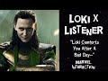 Loki X Listener (Marvel Interaction) “Loki Comforts You After A Bad Day”