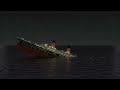 Titanic's Final 10 Minutes - Episode 3 (THG 2016 Sinking)