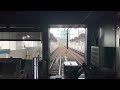 [4K60p前面展望] 普通 金城ふ頭ー名古屋（名古屋臨海高速鉄道あおなみ線）