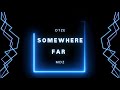 OTZE mdz - Somewhere Far (Original)