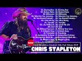 Chris Stapleton Greatest Hits Full Album Of 2024 - Chris Stapleton New Album 2024