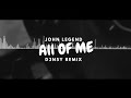 All of Me - John Legend ( D3N5Y REMIX ) 2024