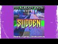 YOU ALREADY KNOW! - SUDDEN [Prod. DOUBLE A]