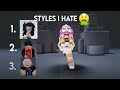 STYLES I HATE🤢 || Roblox trend