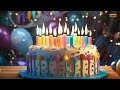 Collection Of 7 Latest Mixes Of Happy Birthday Music 2024 💎 Happy Birthday Song 1 Hour