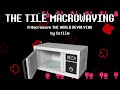 THE TILE MACROWAVING | A Macrowave THE WORLD REVOLVING Remix