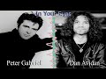 In Your Eyes (Duet) - Peter Gabriel & Dan Avidan