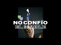 El noble ❌ No confío (Visualizer)