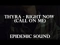 Singing Call on Me by Thyra from Epidemic  Sound