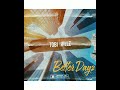 Tobi Hillz - Better dayz (Prod Trick de producer)