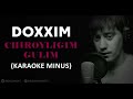 Doxxim - Chiroyligim Gulim Karaoke Text