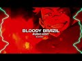 TENZOO - BLOODY BRAZIL (Best Part) (Extended + Slowed)