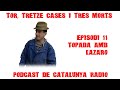 Episodi 11: Topada amb Lázaro