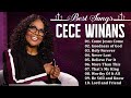 Come Jesus Come - The Cece Winans Greatest Hits Full Album - The Best Songs Of Cece Winans 2024 🙏