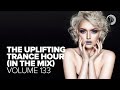 UPLIFTING TRANCE HOUR IN THE MIX VOL. 133 [FULL SET]