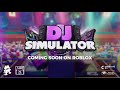 DJ Simulator Roblox EVENT (TRAILER)