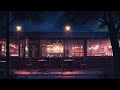 Cafe At 3 Am 🥃 Chill with Lofi Cafe ☕ Lofi Hip Hop for  Relax / Chill / Study