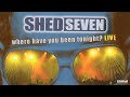 Shed Seven - Long Time Dead