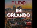 T Lido - En Orlando 🇵🇷🌎🇩🇴  (Official Audio)