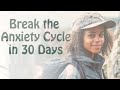 The subtle thing that fuels anxiety - Avoidance - Break the Anxiety Cycle in 30 Days 4/30