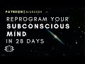 Reprogram Your Subconscious Mind | 28 Day Challenge