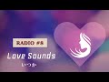 【RADIO】いつかのLove Sounds #8