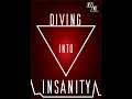 [Diving Into Insanity] 05 - The Beginning of The End