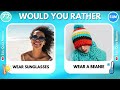 Would You Rather...? Hot Or Cold Edition 🥵🥶