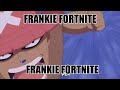Frankie Fortnite